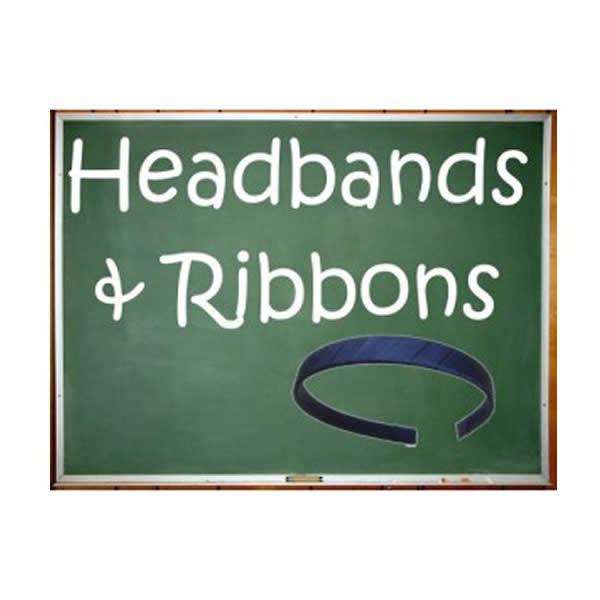 Ribbons and Headbands